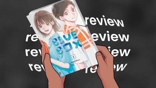 Review: Blue Box #01 – Primeiras impressões